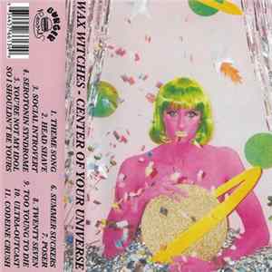 Wax Witches - Center Of Your Universe FLAC
