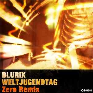 bLURiX - Weltjugendtag (Zero Remix) FLAC