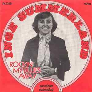 Inge Summerland - Rockin' My Blues Away FLAC