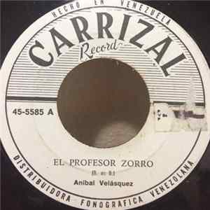 Aníbal Velásquez - El Profesor Zorro / La Cachiporra FLAC