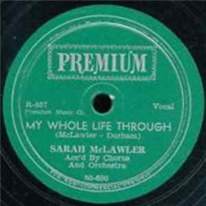 Sarah McLawler - My Whole Life Through / It's The Truth, So Help Me FLAC