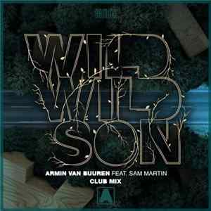 Armin van Buuren Feat. Sam Martin - Wild Wild Son (Club Mix) FLAC