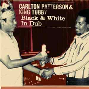 Carlton Patterson & King Tubby - Black & White In Dub FLAC