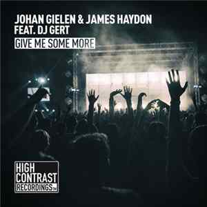 Johan Gielen & James Haydon Feat. DJ Gert - Give Me Some More FLAC