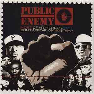 Public Enemy - Most Of My Heroes Still Don't Appear On No Stamp FLAC