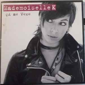 Mademoiselle K - Ça Me Vexe FLAC