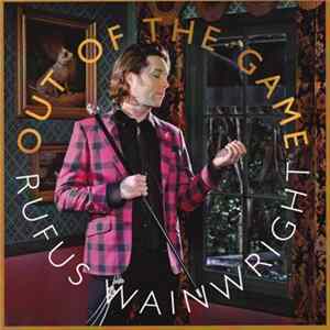 Rufus Wainwright - Out Of The Game FLAC