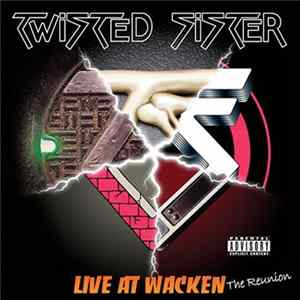 Twisted Sister - Live At Wacken - The Reunion FLAC