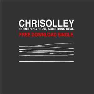 Chris Olley - Something Right, Something Real FLAC