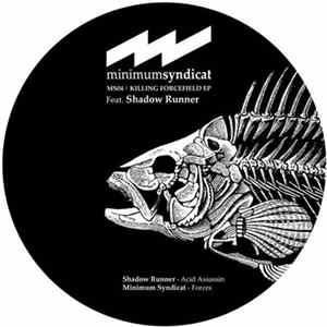 Minimum Syndicat Featuring Shadow Runner - Killing Forcefield EP FLAC