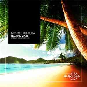 Michael Rehulka - Island 2K18 FLAC