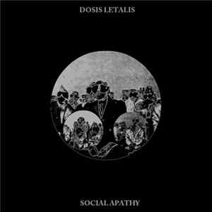 Dosis Letalis - Social Apathy FLAC