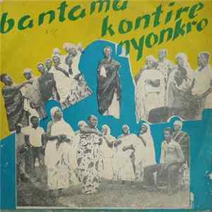 Bantama Kontire Nyonkro - Bantama Kontire Nyonkro FLAC