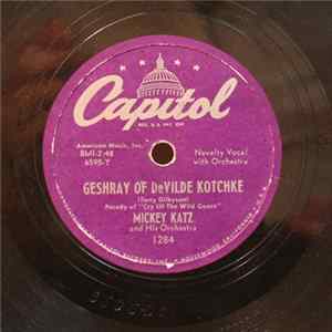 Mickey Katz And His Orchestra - Geshray Of DeVilde Kotchke (Cry Of The Wild Goose) FLAC