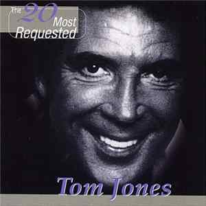 Tom Jones - The 20 Most Requested Tom Jones FLAC