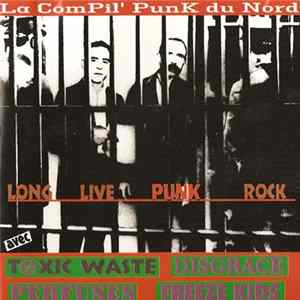 Various - Long Live Punk Rock - La ComPil' PunK Du Nord FLAC