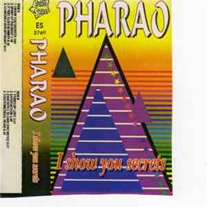 Pharao - I Show You Secrets FLAC