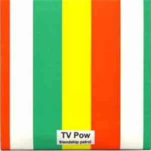 TV Pow - Friendship Patrol FLAC