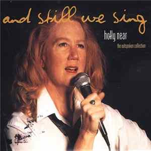 Holly Near - And Still We Sing: The Outspoken Collection FLAC