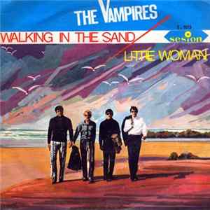 The Vampires - Walking In The Sand / Little Woman FLAC