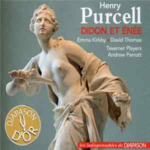 Emma Kirkby, David Thomas , Taverner Players, Andrew Parrott - Henry Purcell - Didon Et Énée FLAC