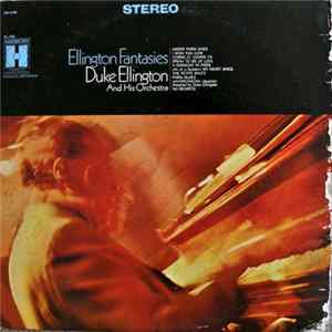Duke Ellington And His Orchestra - Ellington Fantasies FLAC