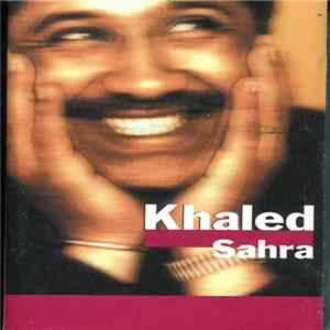 Khaled - Sahra FLAC