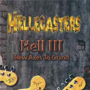 The Hellecasters - Hell III New Axes To Grind FLAC