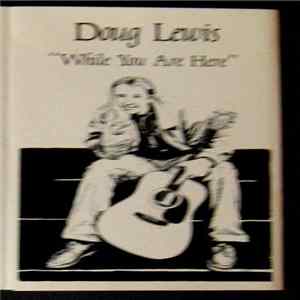 Doug Lewis - While You Are Here FLAC
