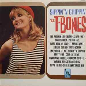 The T-Bones - Sippin' 'N Chippin' FLAC