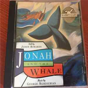 George Mgrdichian, Jason Robards - Jonah And The Whale FLAC