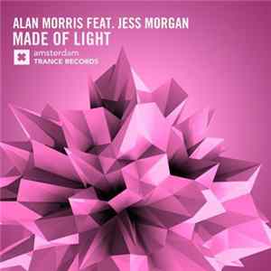 Alan Morris Feat. Jess Morgan - Made Of Light FLAC