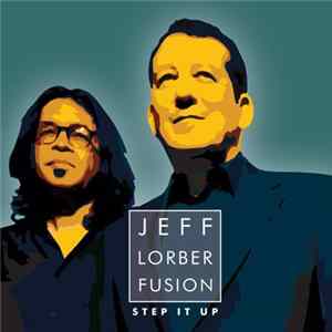 Jeff Lorber Fusion - Step It Up FLAC