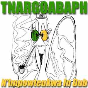Tnargoabaph - N'impowteukwa In Dub FLAC