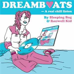 Sleeping Bag , Rozwell Kid - Dreamboats FLAC