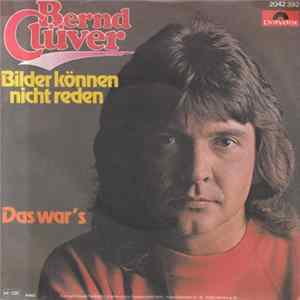 Bernd Clüver - Bilder Können Nicht Reden / Das War's FLAC