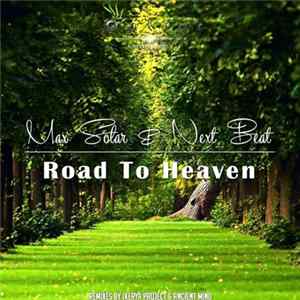 Max Solar & Next Beat - Road To Heaven FLAC