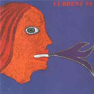 Current 93 - Calling For Vanished Faces FLAC