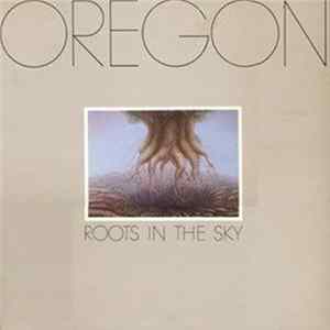Oregon - Roots In The Sky FLAC