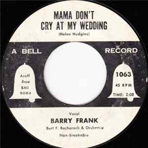 Barry Frank - Mama Don't Cry At My Wedding / Fortune In Dreams FLAC