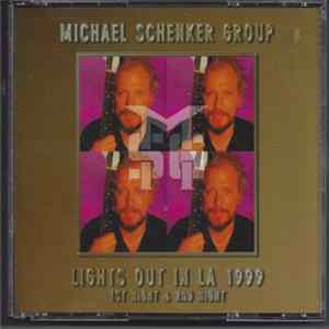 The Michael Schenker Group - Lights Out In LA 1999, 1st Night & 2nd Night FLAC