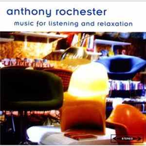 Anthony Rochester - Music For Listening And Relaxation FLAC