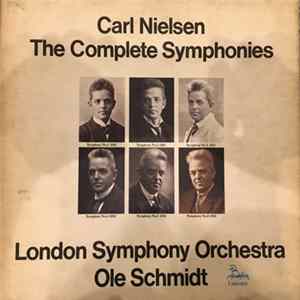 Carl Nielsen, The London Symphony Orchestra, Ole Schmidt - The Complete Symphonies Symphonies FLAC