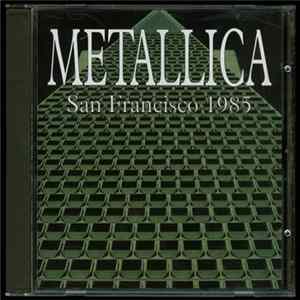 Metallica - San Francisco 1985 FLAC