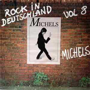 Michels - Rock In Deutschland Vol 8 FLAC