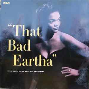 Eartha Kitt With Henri René And His Orchestra - That Bad Eartha FLAC