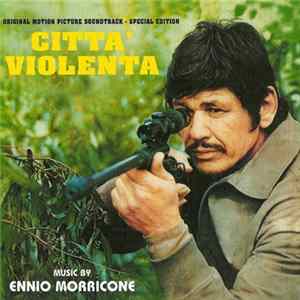 Ennio Morricone - Città Violenta (Original Motion Picture Soundtrack - Special Edition) FLAC