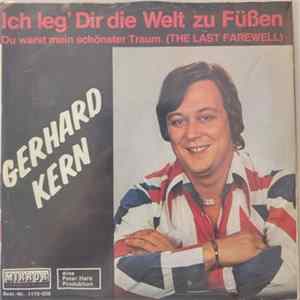 Gerhard Kern - Ich Leg' Dir Die Welt Zu Füßen / Du Warst Mein Schönster Traum (The Last Farewell) FLAC