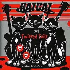 Ratcat - Twisted Tails - A Ratcat Best Of... FLAC