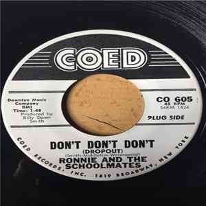 Ronnie & The Schoolmates - Don't Don't Don't (Dropout) / Just Born (To Be Your Baby) FLAC
